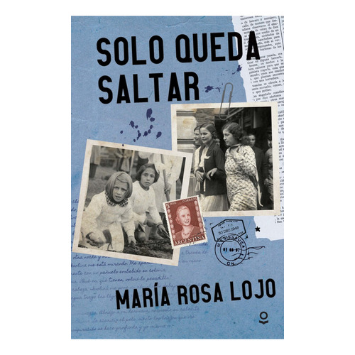 Solo Queda Saltar - María Rosa Lojo