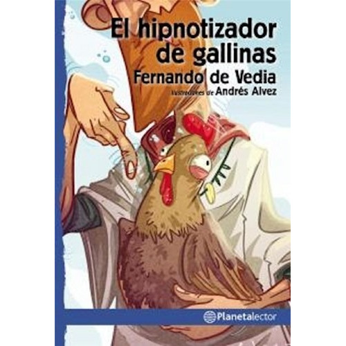 El Hipnotizador De Gallinas, con dedicatoria del autor para vos.