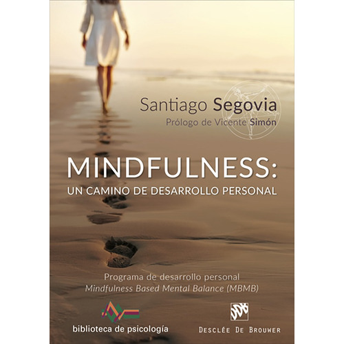 Mindfulness: Un Camino De Desarrollo Personal. Programa D...