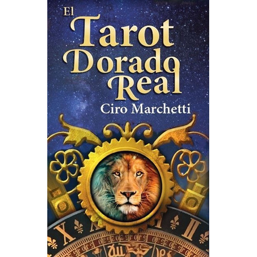 EL TAROT DORADO REAL, de Ciro Marchetti, Barbara Moore. Editorial Guy Tredaniel, tapa dura en español