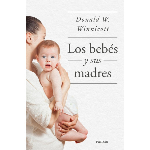 Libro Los Bebes Y Sus Madres