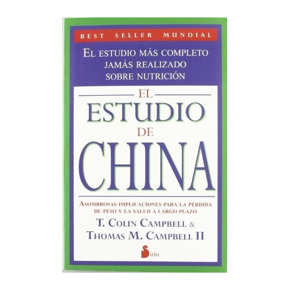 ESTUDIO DE CHINA, EL, de T. COLIN ; CAMPBELL II  THOMAS M. CAMPBELL. Editorial Sirio en español