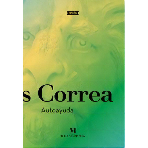 Autoayuda, De Matías Correa. Editorial Metalúcida, Edición 1 En Español