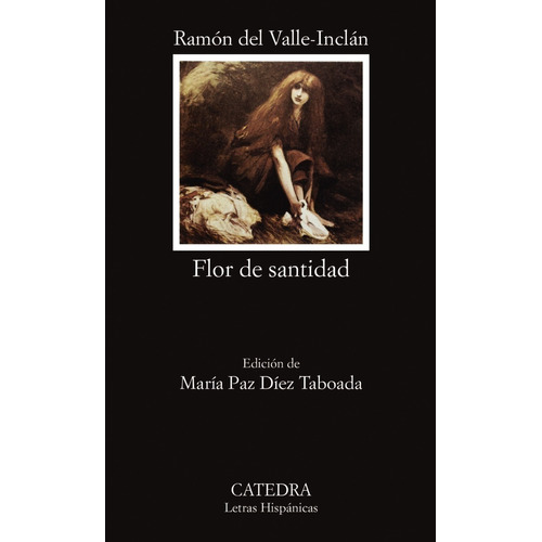 Flor De Santidad, De Ramón M.ª Del Valle-inclán. Editorial Cátedra En Español