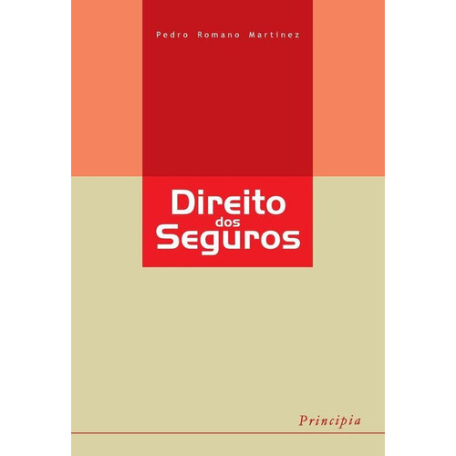 Direito Dos Seguros, De Pedro Romano Martinez. Editorial Principia, Tapa Blanda En Portugués, 2006