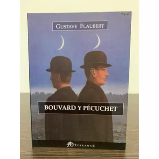 Bouvard Y Pecuchet, De Flaubert, Gustave. Editorial Terramar, Tapa Tapa Blanda En Español