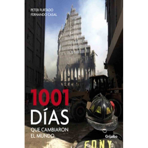 1001 Días que Cambiaron el Mundo, de Peter Furtado., vol. Similar al titulo del libro. Editorial Grijalbo, tapa dura en español, 0