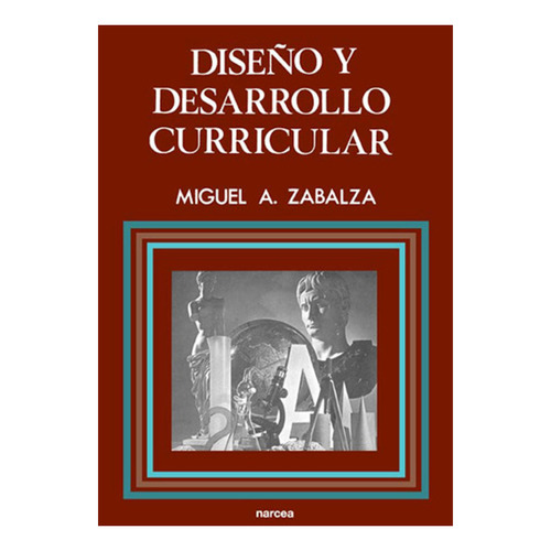 Diseño Y Desarrollo Curricular, De Miguel Ángel Zabalza