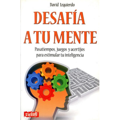 Desafia Tu Mente, De Izquierdo David. Editorial Robin Book Swing, Tapa Blanda En Español, 2011