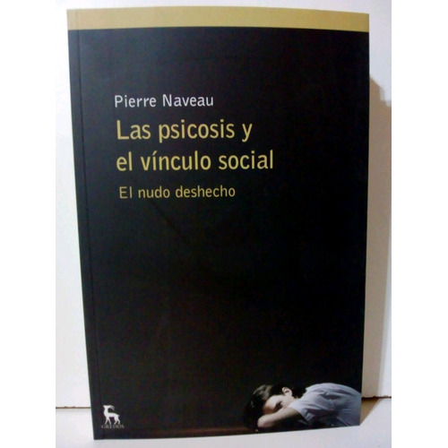 Las Psicosis Y El Vinculo Social - Pierre Naveau