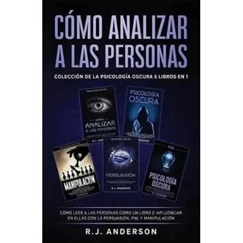 Cómo Analizar A Las Personas - R. J Anderson - 5 Libros En 1