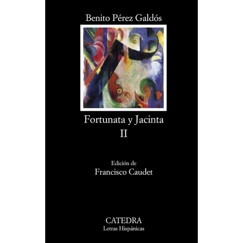 FORTUNATA Y JACINTA II, de Perez Galdos, Benito. Serie Letras Hispánicas Editorial Cátedra, tapa blanda en español, 2011