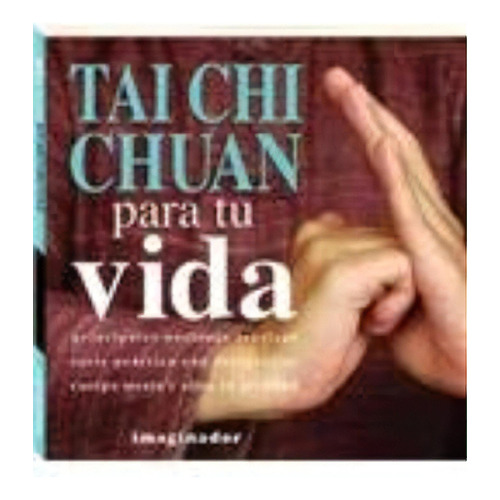 Tai Chi Chuan Para Tu Vida - Salvador M. Heredia