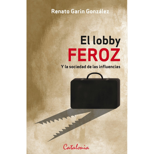 Libro El Lobby Feroz Renato Garín Catalonia