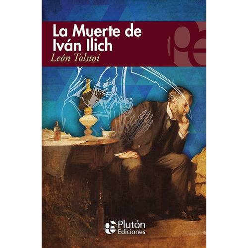 La Muerte De Iván Ilich - León (lev) Tolstói