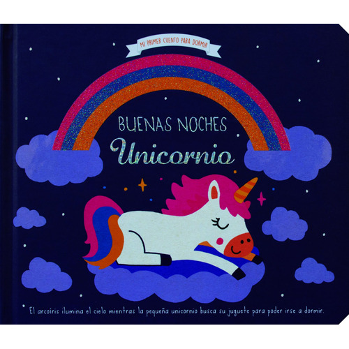 Buenas Noches: Unicornio: Cuento para dormir Buenas noches: Unicornio, de Varios. Serie Buenas Noches: Perezoso Editorial Silver Dolphin (en español), tapa dura en español, 2022
