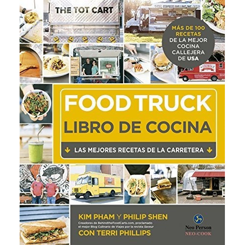 FOOD TRUCK LIBRO DE COCINA  TD, de PHAM  SHEN. Editorial NEO PERSON en español