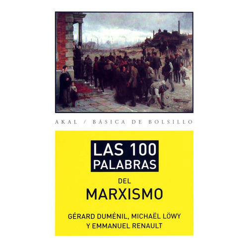 Las 100 Palabras del Marxismo: No aplica, de Gérard Duménil. Serie No aplica, vol. No aplica. Editorial Akal, tapa pasta blanda, edición 1 en español, 2014