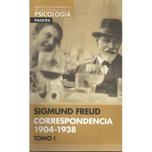 Correspondencia 1904-1938 - Sigmund Freud