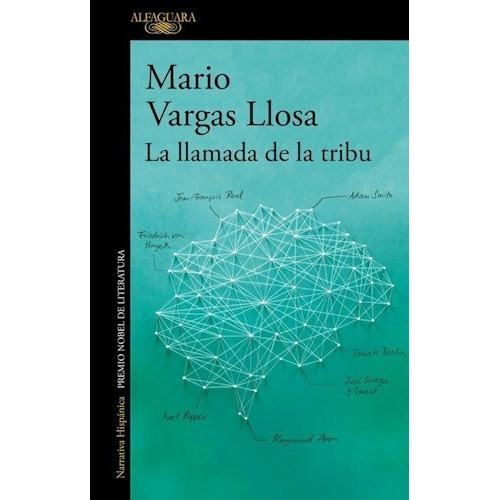 La llamada de la tribu, de Mario Vargas Llosa. Editorial Alfaguara en español, 2018