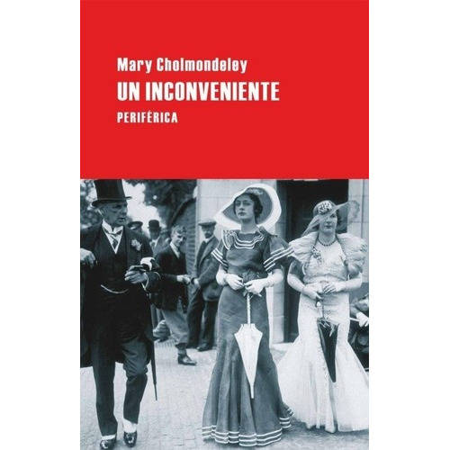 Libro: Un Inconveniente - Cholmondeley, Mary