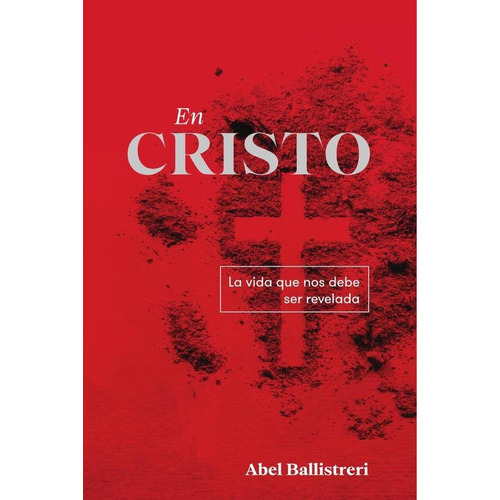 En Cristo, De Abel Ballistreri. Editorial Peniel, Tapa Blanda En Español, 2022