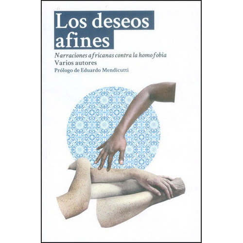 Los Deseos Afines. Narraciones Africanas Contra La Homofobia, De Vários Autores. Editorial Promolibro, Tapa Blanda, Edición 2014 En Español