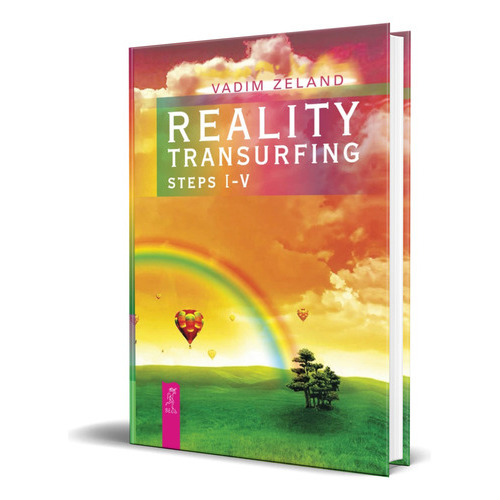 Reality Transurfing. Steps I-v, De Vadim Zeland. Editorial Independent Publishing, Tapa Blanda En Inglés, 2016