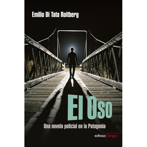 Oso, El, De Emilio Di Tata Roitberg. Editorial Edhasa, Edición 1 En Español