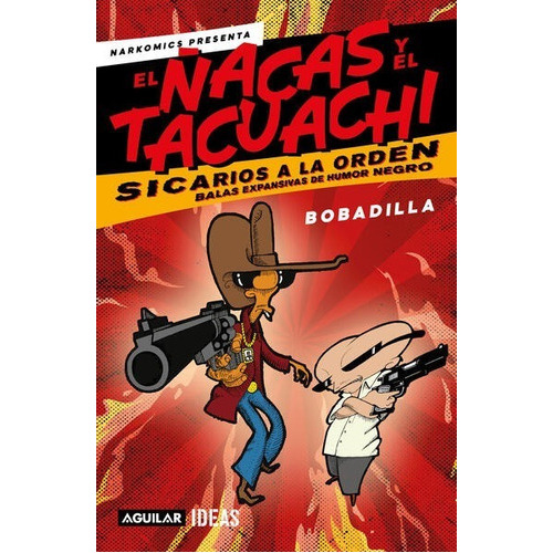 El Ñacas Y El Tacuachi, De Ricardo Bobadilla., Vol. No. Editorial Aguilar, Tapa Blanda En Español, 2017