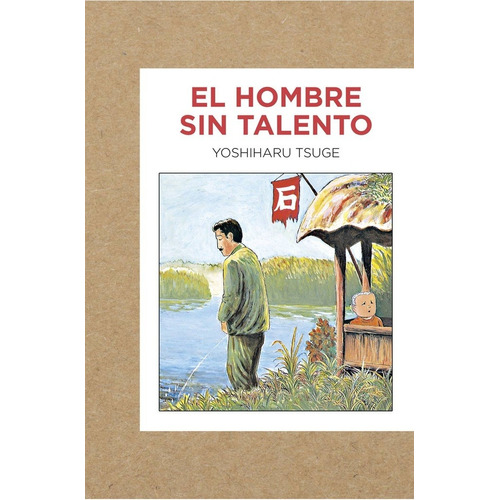 Hombre Sin Talento, El - Tsuge Yoshiharu