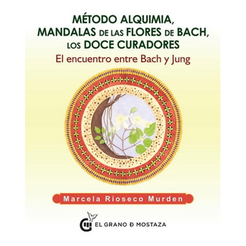Metodo Alquimia, Mandalas De Las Flores De Bach, Los Doce Cu