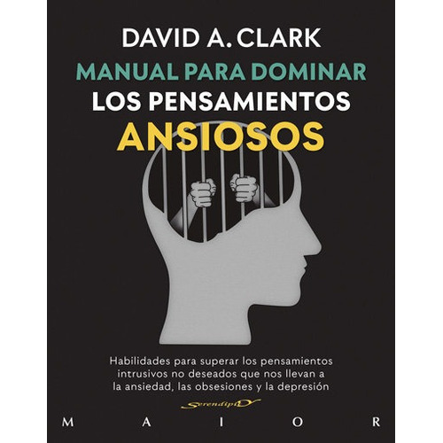 Manual Para Dominar Los Pensamientos Ansiosos - Clark,dav...