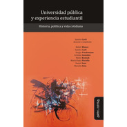 Universidad Pública Y Experiencia Estudiantil / Sandra Carli