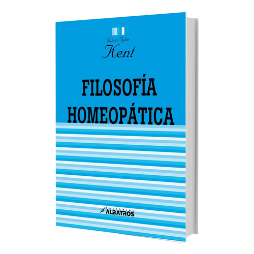 Filosofía Homeopática - James Tyler Kent