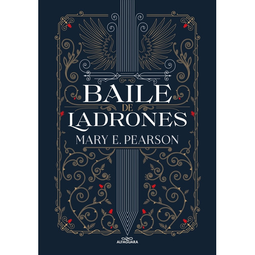 Baile De Ladrones - Baile De Ladrones 1 - Mary E. Pearson, de Pearson, Mary., vol. 1. Editorial Alfaguara, tapa blanda, edición 1 en español, 2023
