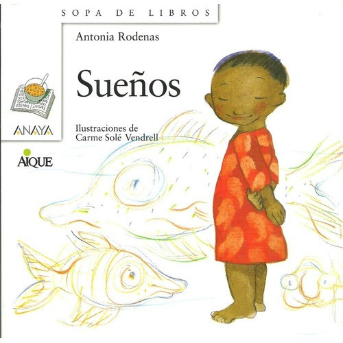 Sueños - Antonia Rodenas, De Antonia Rodenas. Editorial Aique En Español