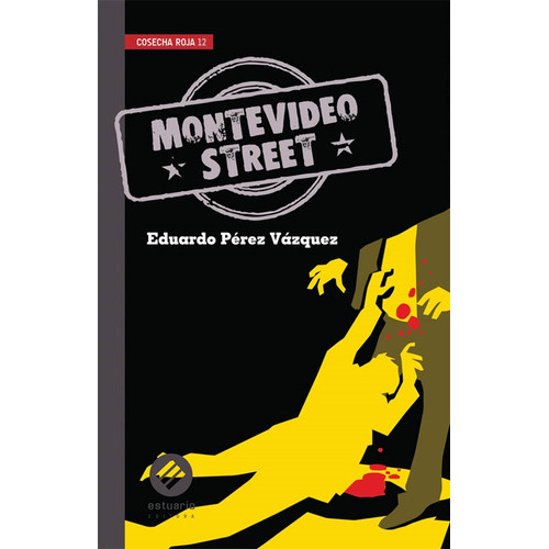 Montevideo Street, De Fabian Severo. Editorial Estuario, Tapa Blanda, Edición 1 En Español