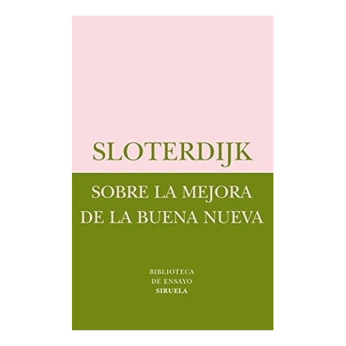 Sobre La Mejora De La Buena Nueva, Sloterdijk, Siruela