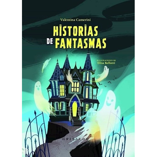 Libro Historias De Fantasmas - Camerini Valentina - Gribaudo