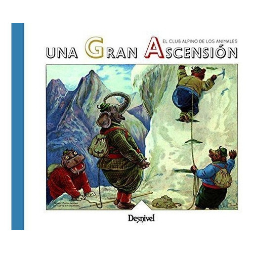 Una gran ascensiÃÂ³n, de Bingham, Clifton. Editorial Ediciones Desnivel, S. L, tapa dura en español