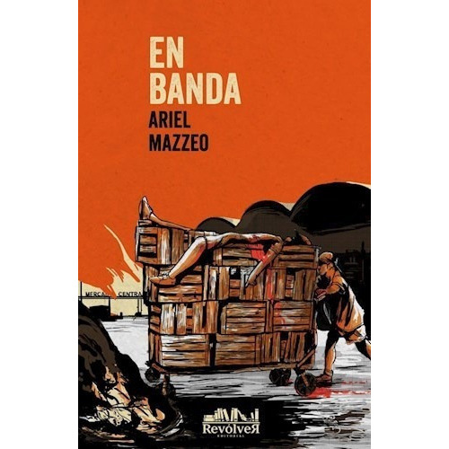 En Banda - Ariel Mazzeo, De Ariel Mazzeo. Editorial Revolver En Español
