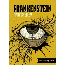 Livro Frankenstein: Edição Bolso De Luxo Mary Shelley 1ª Edição Capa Dura Ou O Prometeu Moderno 2020 Português Editora Clássicos Zahar