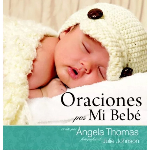 Oraciones Por Mi Bebé