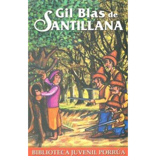 Gil Blas De Santillana Biblioteca Juvenil Porrúa