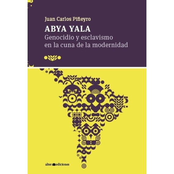 Abya Yala - Juan Carlos Piñeyro