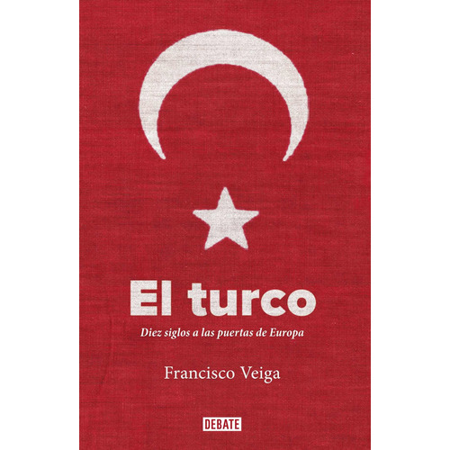 El Turco - Veiga, Francisco (hardback)