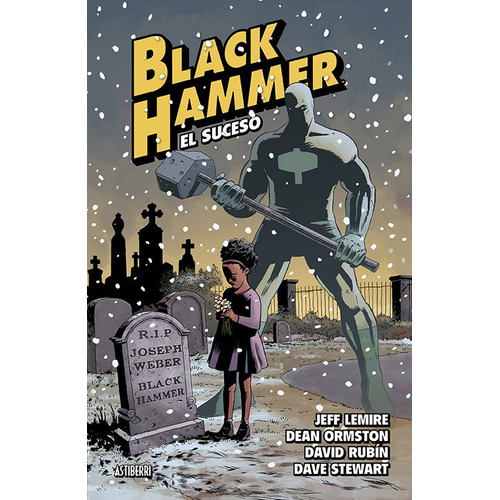Black Hammer 2 El Suceso - Lemire
