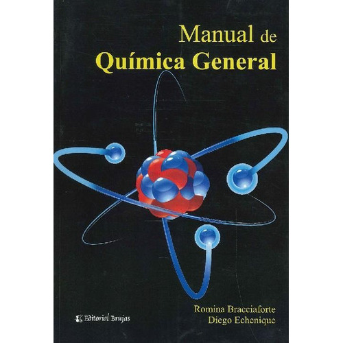 Manual De Quimica General, De Bracciaforte Romina. Editorial Brujas, Tapa Blanda, Edición 1 En Español, 2014
