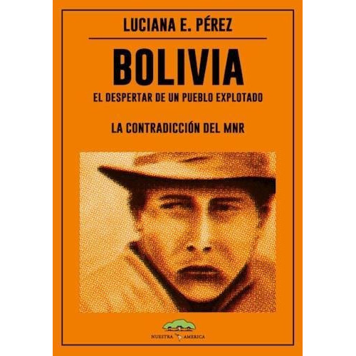 Bolivia El Despertar De Un Pueblo Explotado Luciana Pérez A1